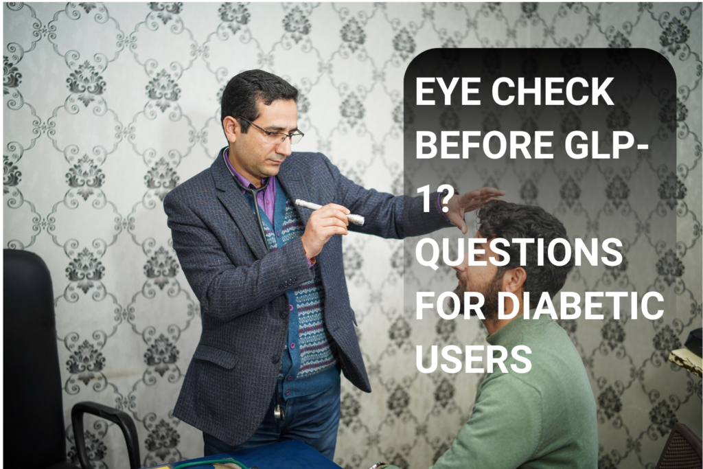 eye check before glp1 questions diabetic users