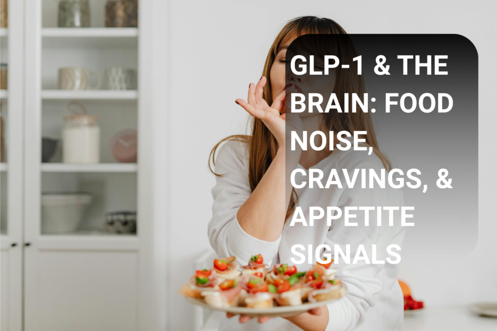 42 glp1 brain food noise cravings appetite pillar